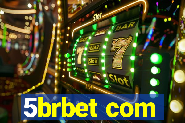 5brbet com